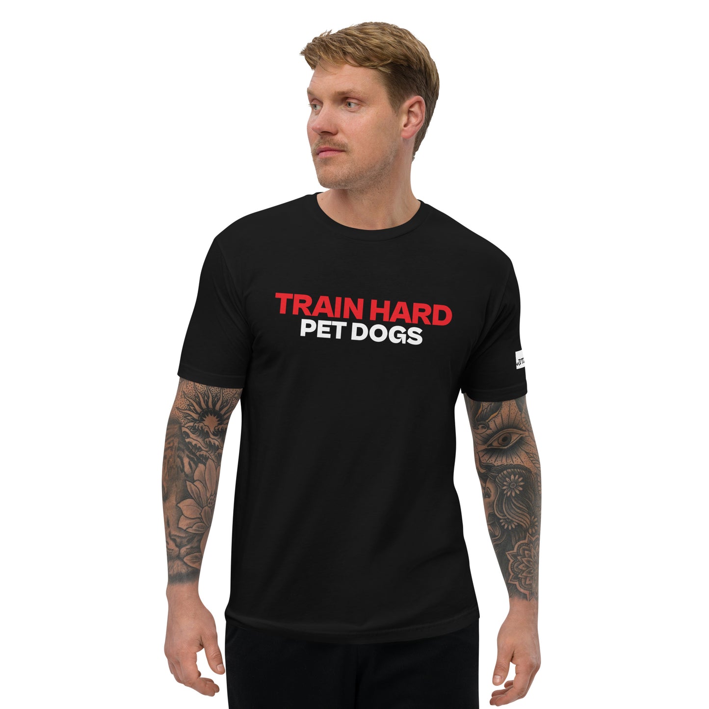 TRAIN HARD PET DOGS T-shirt