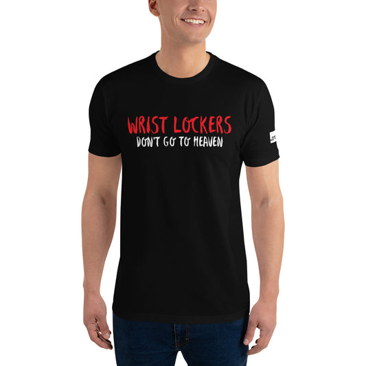 Wrist Lockers Don't Go to Heaven T-shirt