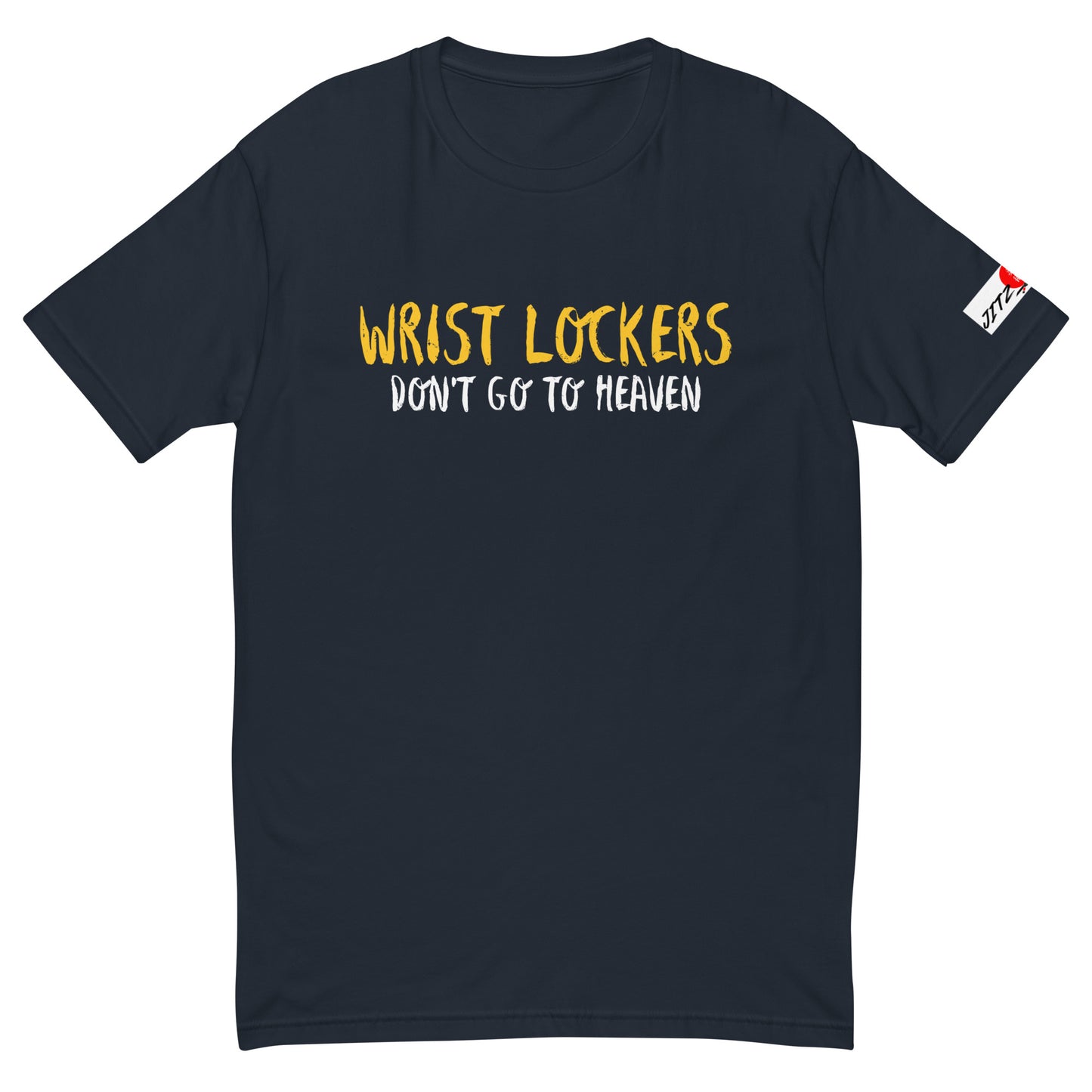 Wrist Lockers don't go to heaven T-shirt