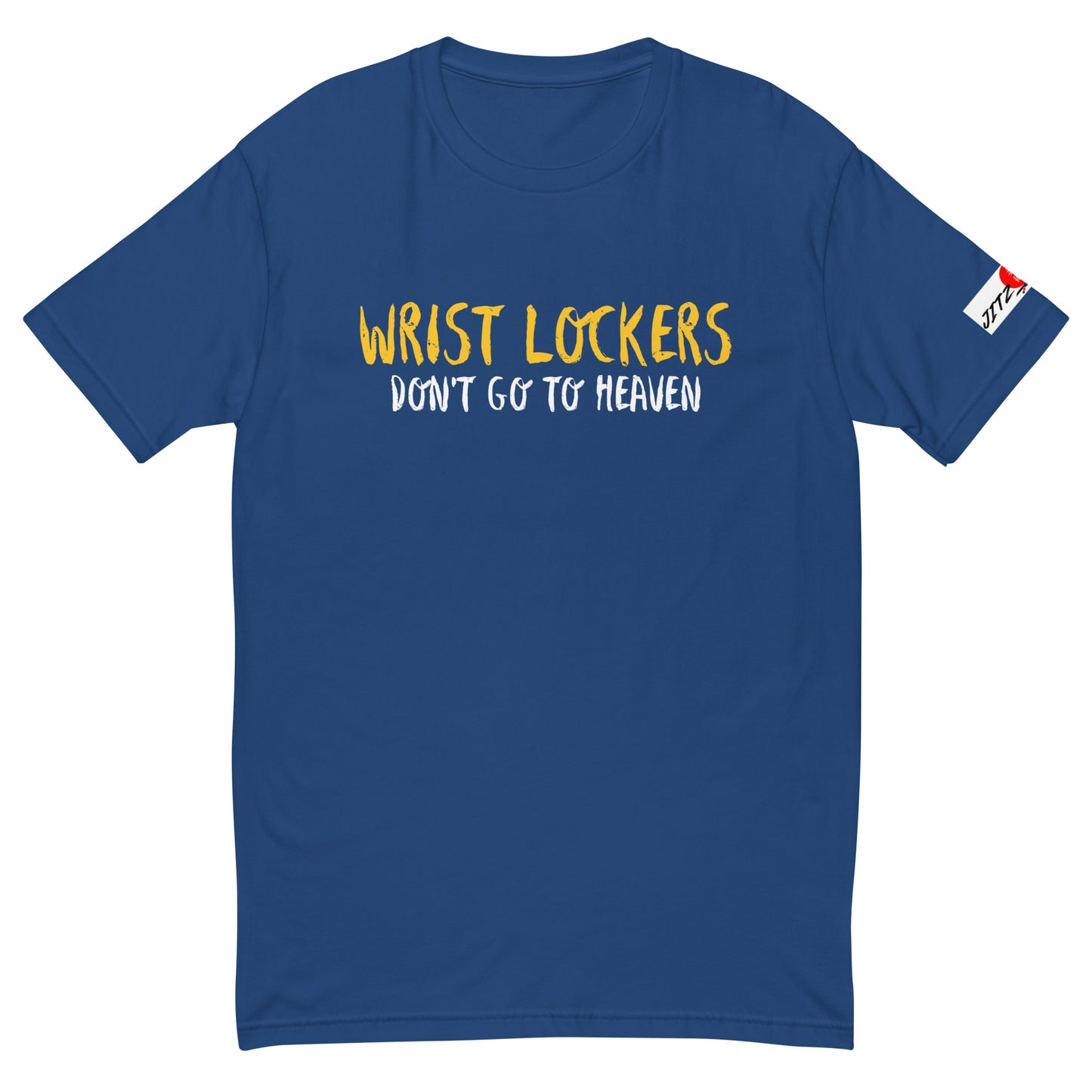 Wrist Lockers don't go to heaven T-shirt