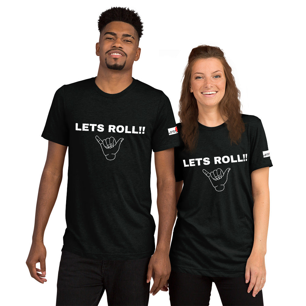 Let Roll!! t-shirt